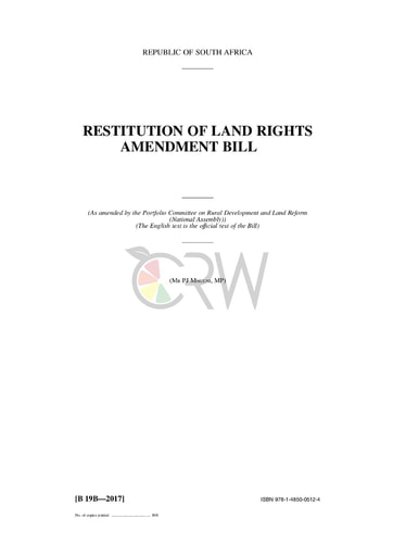 Restitution of Land Rights Amendment Bill B19B - 2017
